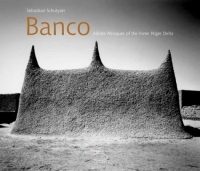Banco: Adobe Mosques of the Inner Niger Delta (Imago Mundi series) артикул 9372d.