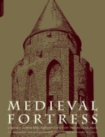 The Medieval Fortress: Castles, Forts and Walled Cities of the Middle Ages артикул 9469d.
