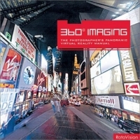 360 Degree Imaging: The Photographers Panoramic Virtual Reality Manual (Photography on the Web) артикул 9491d.