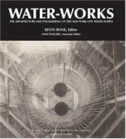 Water-Works: The Architecture and Engineering of the New York City Water Supply артикул 9498d.
