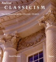 Radical Classicism: The Architecture of Quinlan Terry артикул 9499d.