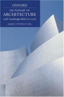 A Dictionary of Architecture and Landscape Architecture (Oxford Paperback Reference) артикул 9507d.